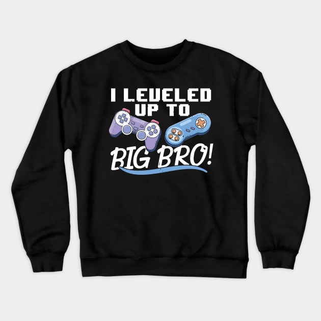 I Leveled Up To Big Bro, Gamer New Brother Crewneck Sweatshirt by TabbyDesigns